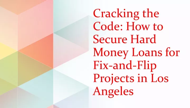 cracking the code how to secure hard money loans