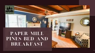 Paper Mill Pines Bed and Breakfast