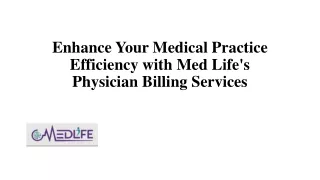 Enhance Your Medical Practice Efficiency with Med Life's Physician Billing Services