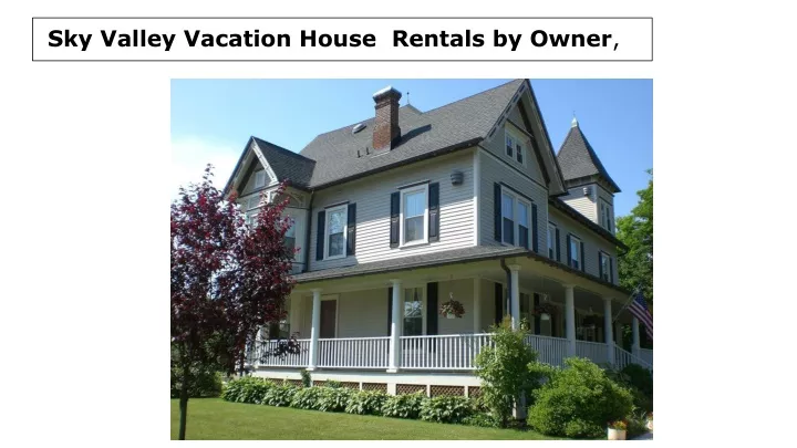 sky valley vacation house rentals by owner