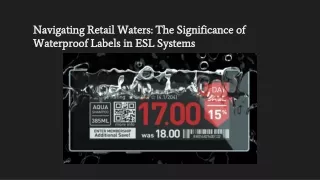 Navigating Retail Waters_ The Significance of Waterproof Labels in ESL Systems
