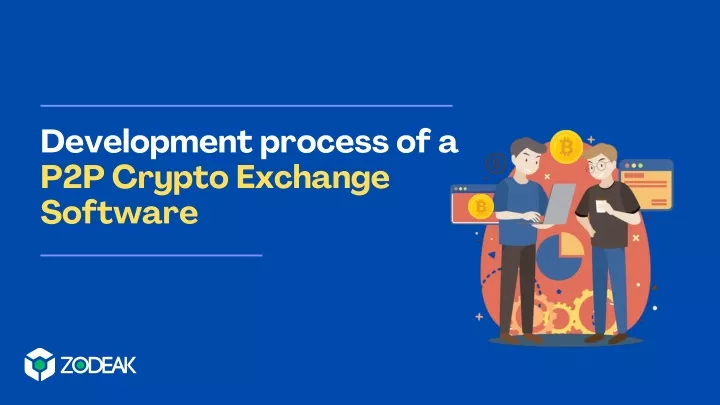 development process of a p2p crypto exchange