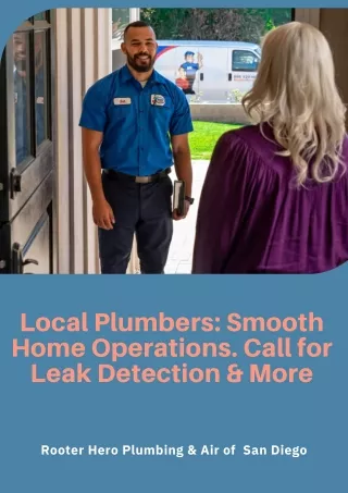 Local Plumbers Smooth Home Operations. Call for Leak Detection & More