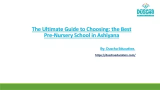 The Ultimate Guide to Choosing: the Best Pre-Nursery School in Ashiyana