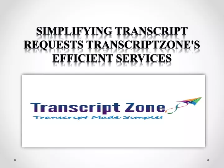 simplifying transcript requests transcriptzone s efficient services