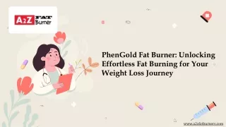 PhenGold Fat Burner Unlocking Effortless Fat Burning for Your Weight Loss Journey