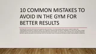10 Common Mistakes to Avoid in the Gym