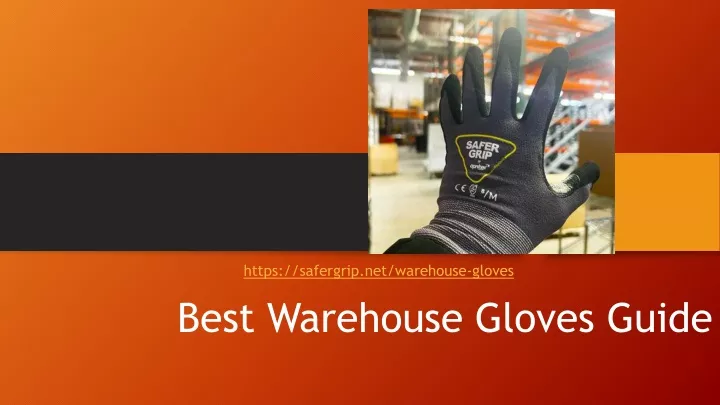best warehouse gloves guide