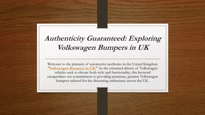 authenticity guaranteed exploring volkswagen bumpers in uk