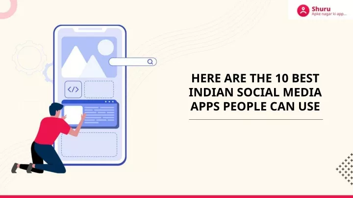 here are the 10 best indian social media apps