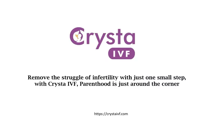 remove the struggle of infertility with just