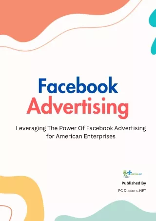 Leveraging The Power Of Facebook Advertisingfor American Enterprises