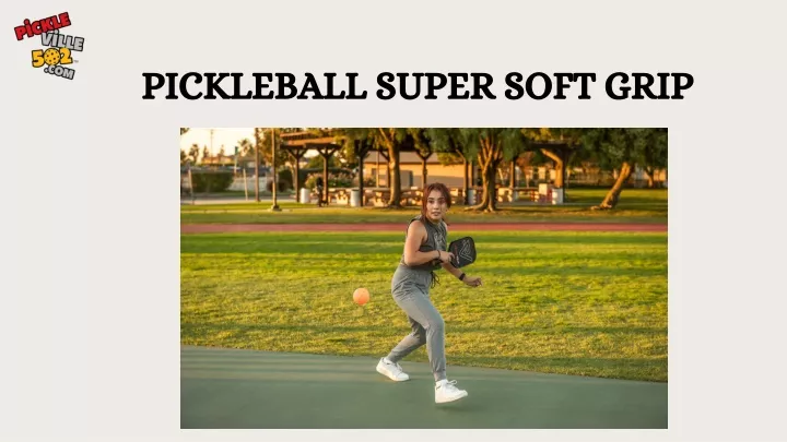 pickleball super soft grip