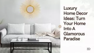 Luxury Home Decor Ideas: Turn Your Home Into A Glamorous Paradise