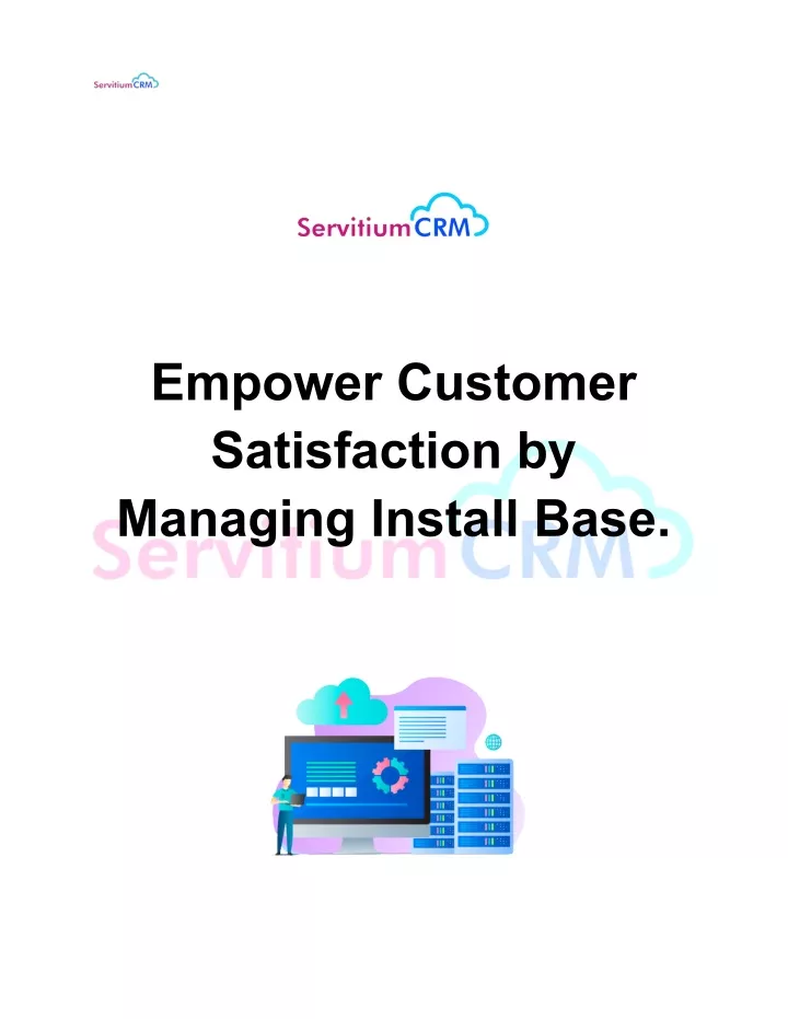 empower customer satisfaction by managing install