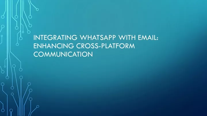 integrating whatsapp with email enhancing cross