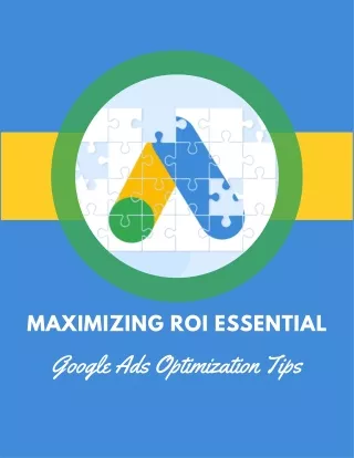 maximizing roi essential google ads optimization