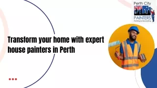 Transform your home with expert house painters in Perth.