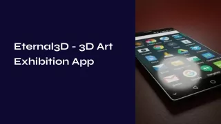 Eternal3D-3D-Art-Exhibition-App 1 March 2024.pptx