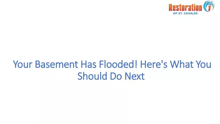 your basement has flooded here s what you should do next