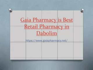 Gaia Pharmacy is Best Retail Pharmacy in Dabolim