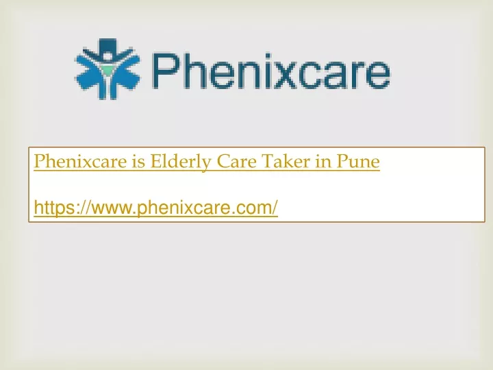 phenixcare is elderly care taker in pune https