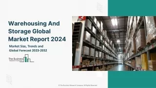 warehousing and storage global market report 2024