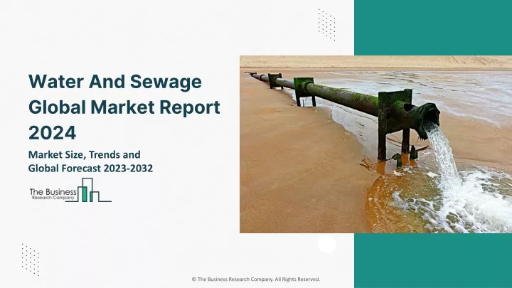 water and sewage global market report 2024