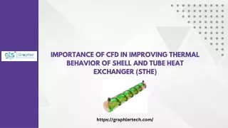 IMPORTANCE OF CFD IN IMPROVING THERMAL BEHAVIOR OF SHELL AND TUBE HEAT EXCHANGER (STHE)
