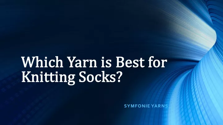 which yarn is best for knitting socks