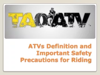 ATVs Definition and Important Safety Precautions for Riding