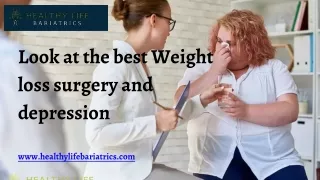 Look at the best Weight loss surgery and depression