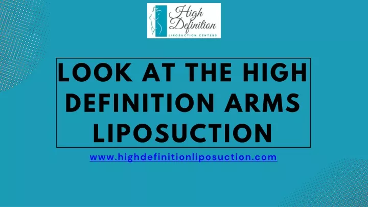 look at the high definition arms liposuction