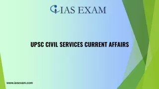 Stay Ahead with UPSC Civil Services Current Affairs at IASExam.com