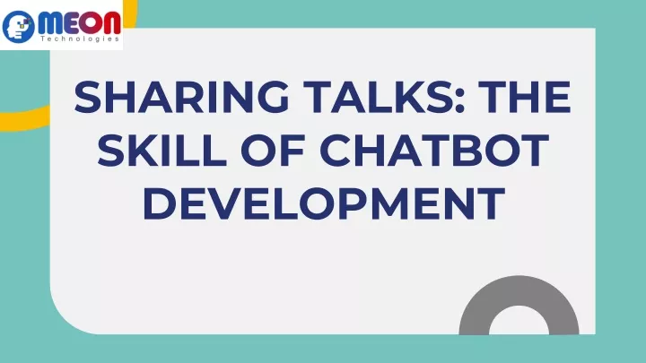 sharing talks the skill of chatbot development