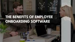 The Benefits of Employee Onboarding Software