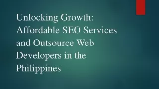Unlocking Growth Affordable SEO Services and Outsource Web Developers in the Philippines