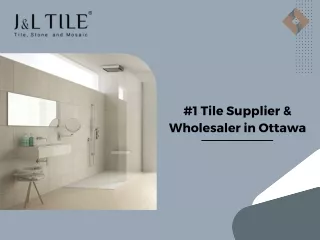 #1 Tile Supplier & Wholesaler | J&L Tile