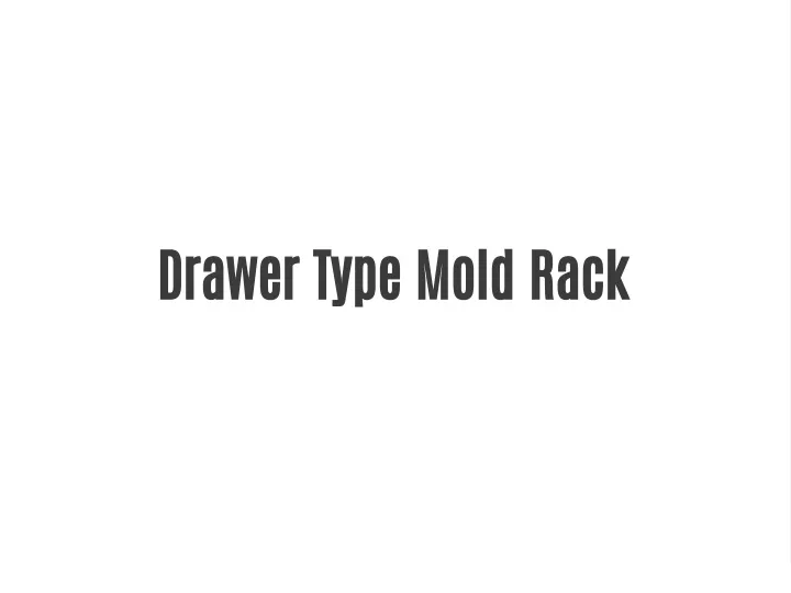 drawer type mold rack