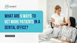 What are 5 ways to Get More Patients in a Dental Office