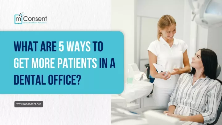 what are 5 ways to get more patients in a dental