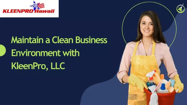 maintain a clean business environment with