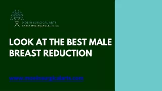 Look at the best Male Breast Reduction