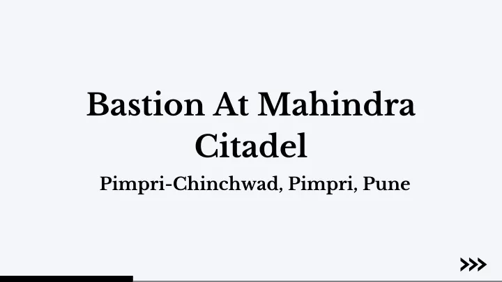 bastion at mahindra citadel pimpri chinchwad