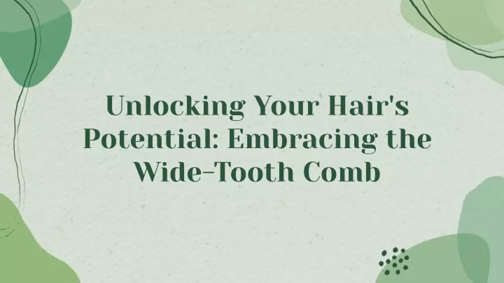 unlocking your hair s potential embracing