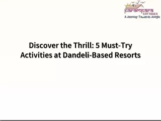 Discover the Thrill 5 Must-Try Activities at Dandeli-Based Resorts