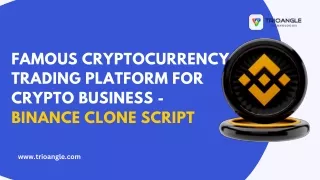 Famous cryptocurrency trading platform for crypto business - Binance Clone Script