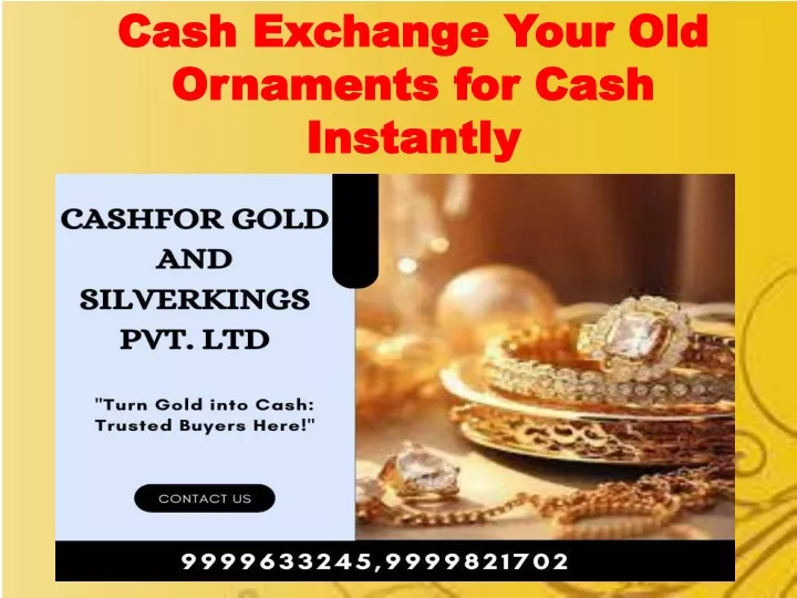 cash exchange your old ornaments for cash instantly