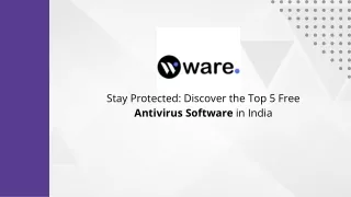 Stay Protected: Discover the Top 5 Free Antivirus Software in India