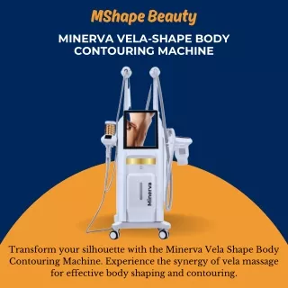 Achieve Sculpted Beauty with Minerva Vela Shape Contouring